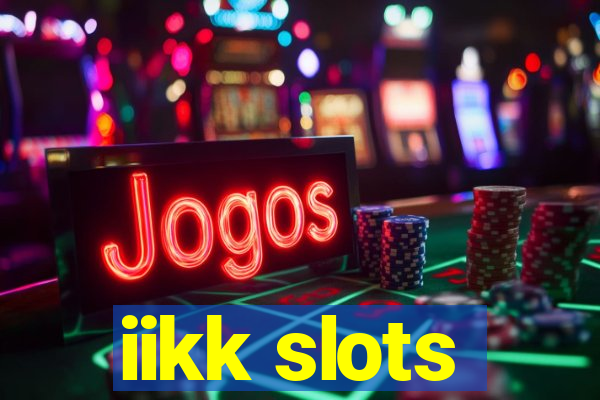 iikk slots